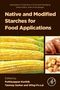 Titel: Native and Modified Starches for Food Applications. Bilder von Mais, Brot und Kartoffeln. Herausgeber: Pothiayappan Karthik., Buch