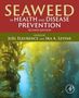 „Seaweed in Health and Disease Prevention, Second Edition“, bearbeitet von Joël Fleurence und Ira A. Levine. Algen im Wasser., Buch