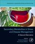 "Secondary Metabolites in Stress and Disease Management: A Natural Alternative." Oben: Eine Tasse mit rotem Getränk auf Blättern., Buch
