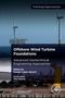 "Offshore Wind Turbine Foundations", Windräder im Meer mit einem Küstenabschnitt im Vordergrund., Buch