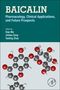 "BAICALIN: Pharmacology, Clinical Applications, and Future Prospects. Herausgeber: Xiao Ma, Jinhao Zeng, Yanling Zhao." Molekül-Illustration unten., Buch