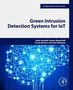 "Green Intrusion Detection Systems for IoT" mit Schaltkreis-Illustration in Blau und Textkasten oben. Autoren: Saeid Jahashidi, Kawser Wazed Nafi, Foutse Khomh und Amin Nikravan., Buch