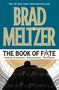 "THE #1 NEW YORK TIMES BESTSELLER. BRAD MELTZER. THE BOOK OF FATE. Eine monumentale Statue von innen betrachtet."