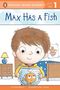 Wiley Blevins: Max Has a Fish, Buch