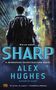 Alex Hughes: Sharp, Buch