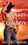 Vicki Lewis Thompson: Crazy for the Cowboy, Buch