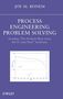 Joseph M Bonem: Process Engineering Problem Solving, Buch