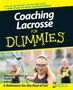 National Alliance for Youth Sports: Coaching Lacrosse For Dummies, Buch