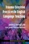"Trauma-Sensitive Practices in English Language Teaching" von Janine J. Darragh und Luis Javier Pentón Herrera. Bunte, abstrakte Illustration., Buch