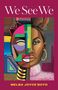 "We See We," "MELBA JOYCE BOYD." Illustration: Frauengesicht, eine Hälfte traditionell, andere abstrakt bunt., Buch