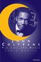 Lewis Porter: John Coltrane: His Life and Music, Buch