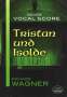 : Tristan Und Isolde Vocal Score, Buch
