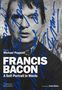 Michael Peppiatt: Francis Bacon: A Self-Portrait in Words, Buch