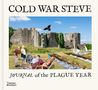 Cold War Steve: Cold War Steve - Journal of The Plague Year, Buch