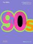 Henry Carroll: The 1990s: A Visual History of the Decade, Buch, Buch