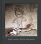 Roger Ballen: Roger Ballen - Spirits and Spaces, Buch, Buch