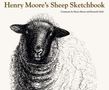 Henry Moore: Henry Moore's Sheep Sketchbook, Buch
