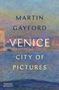 Martin Gayford: Venice, Buch