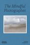 Sophie Howarth: The Mindful Photographer, Buch