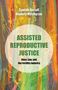 Camisha Ann Russell: Assisted Reproductive Justice, Buch
