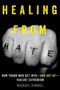 Michael Kimmel: Healing from Hate, Buch