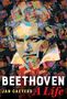 Text: "BEETHOVEN", "JAN CAEYERS", "A Life". Eine bunte, abstrakte Illustration von Beethoven.