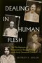„Dealing in Human Flesh. The Development of Transnational Sex Trafficking in the Early Twentieth Century.“ Vier alte Porträts.