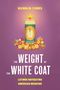 Glenda M. Flores: The Weight of the White Coat, Buch