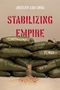 STABILIZING EMPIRE, oben: Jocelyn Lim Chua. Sandsäcke, Pillen und Text "Psychopharmacy in the US War on Terror".