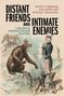 David S Foglesong: Distant Friends and Intimate Enemies, Buch, Buch
