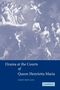 Karen Britland: Drama at the Courts of Queen Henrietta Maria, Buch