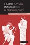 Marco Fantuzzi: Tradition and Innovation in Hellenistic Poetry, Buch