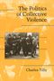 Charles Tilly: The Politics of Collective Violence, Buch