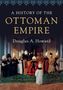 Douglas A. Howard: A History of the Ottoman Empire, Buch