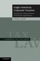 Steven A. Bank: Anglo-American Corporate Taxation, Buch