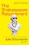 Julie Schumacher: The Shakespeare Requirement, Buch