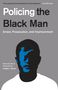 Angela J Davis: Policing the Black Man, Buch