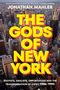 Jonathan Mahler: The Gods of New York, Buch