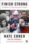 Nate Ebner: Finish Strong: A Father's Code and a Son's Path, Buch