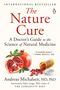 Andreas Michalsen: The Nature Cure: A Doctor's Guide to the Science of Natural Medicine, Buch