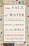 Sarah Ruden: The Face of Water, Buch