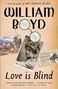 William Boyd: Love Is Blind, Buch