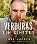José Andrés: Verduras Sin Límites / Vegetables Unleashed: Y Otras Historias, Buch