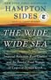 Hampton Sides: The Wide Wide Sea, Buch