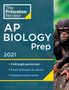 The Princeton Review: Princeton Review AP Biology Prep, 2021: 3 Practice Tests + Complete Content Review + Strategies & Techniques, Buch