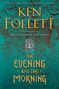Ken Follett: The Evening and the Morning, Buch