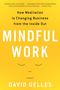 David Gelles: Mindful Work, Buch