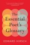 Edward Hirsch: The Essential Poet's Glossary, Buch