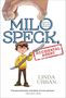 Linda Urban: Milo Speck, Accidental Agent, Buch