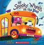 Ben Mantle: The Spooky Wheels on the Bus: (A Holiday Wheels on the Bus Book), Buch